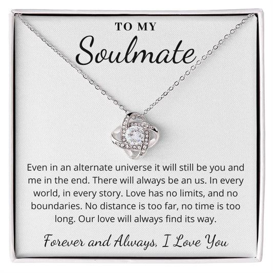 To My Soulmate - There Will Always Be An Us - Love Knot Necklace