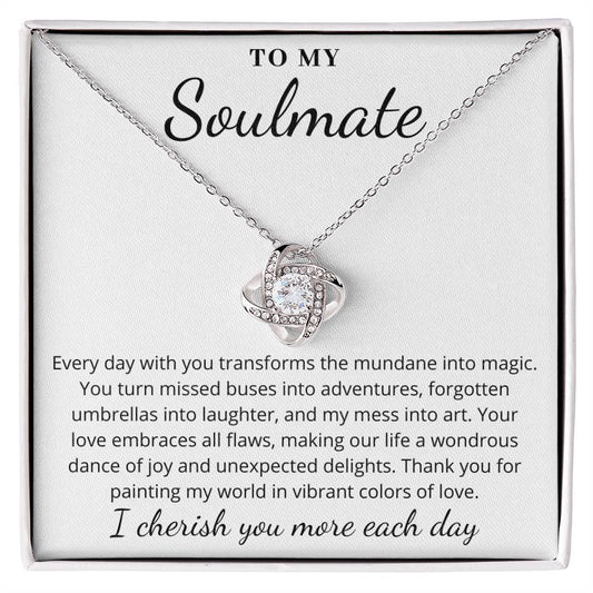 To My Soulmate - I Cherish You More Each Day - Love Knot Necklace