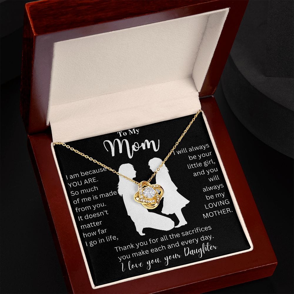 To My Mom - Thank You For All The Sacrifices You Make Each And Every Day - Love Knot Necklace