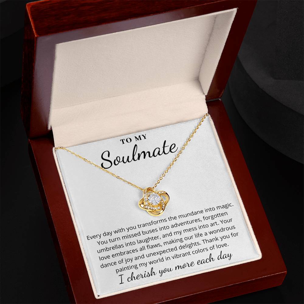 To My Soulmate - I Cherish You More Each Day - Love Knot Necklace