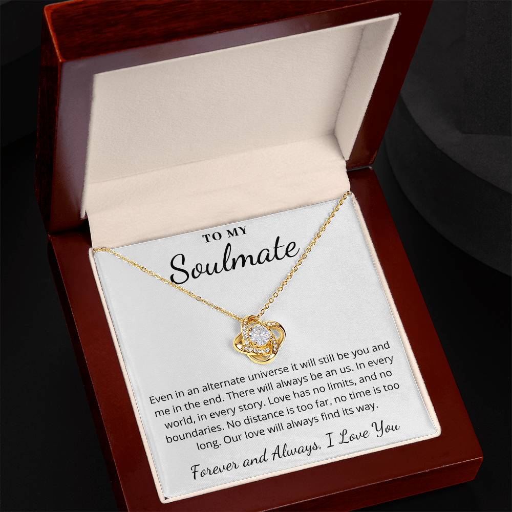 To My Soulmate - There Will Always Be An Us - Love Knot Necklace