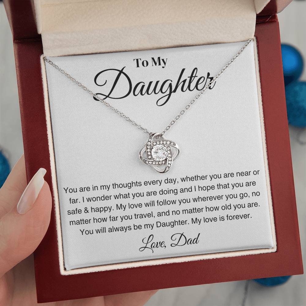 To My Daughter - My Love Will Follow You Wherever You Go - Love Knot Necklace