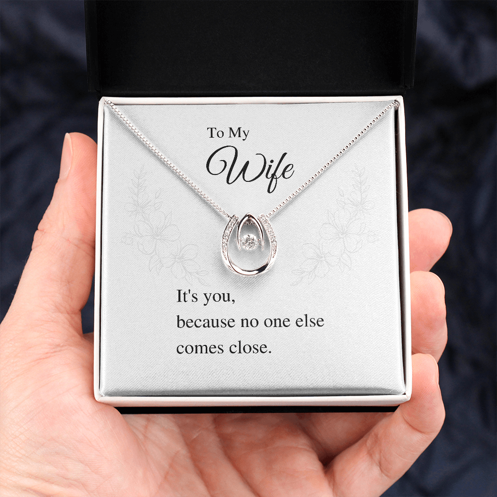 It's you, because no one else comes close. Lucky In Love Necklace