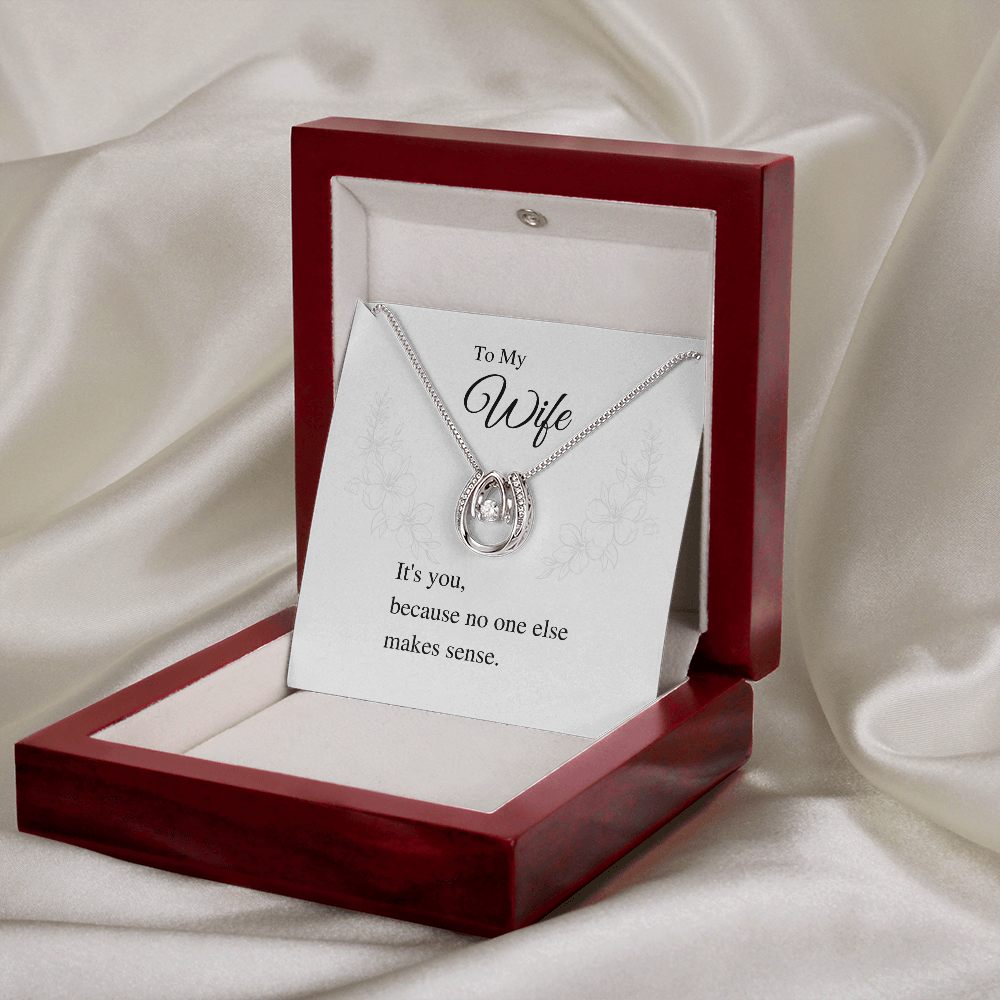 It's you, because no one else makes sense. Lucky In Love Necklace