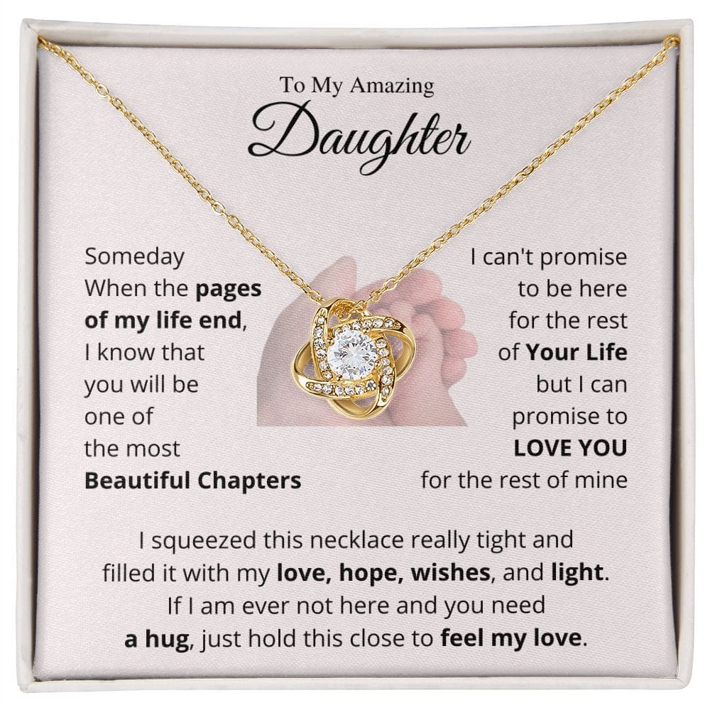 To My Amazing Daughter - Hold This Close To Feel My Love - Love Knot Necklace (B/P)