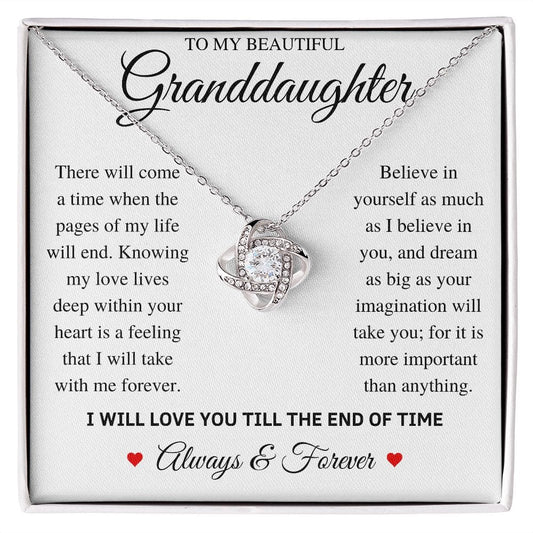 Beautiful Granddaughter - Till The End of Time - Love Knot