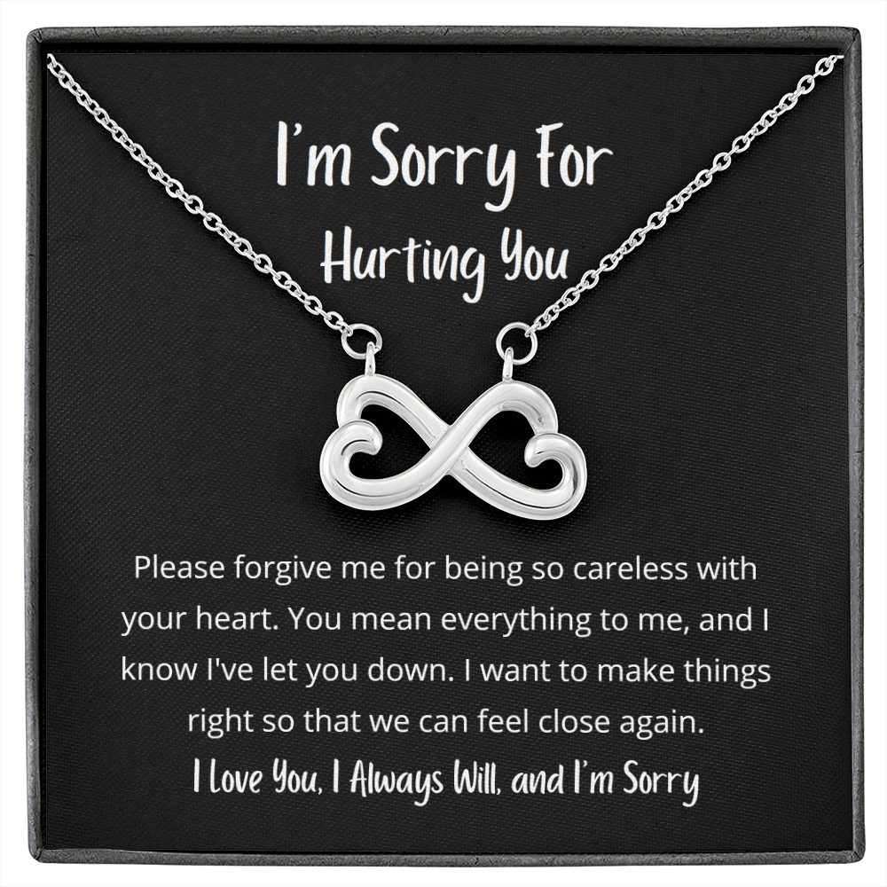 Please forgive me for being so careless with your heart  - feel close again - Infinity Hearts Necklace