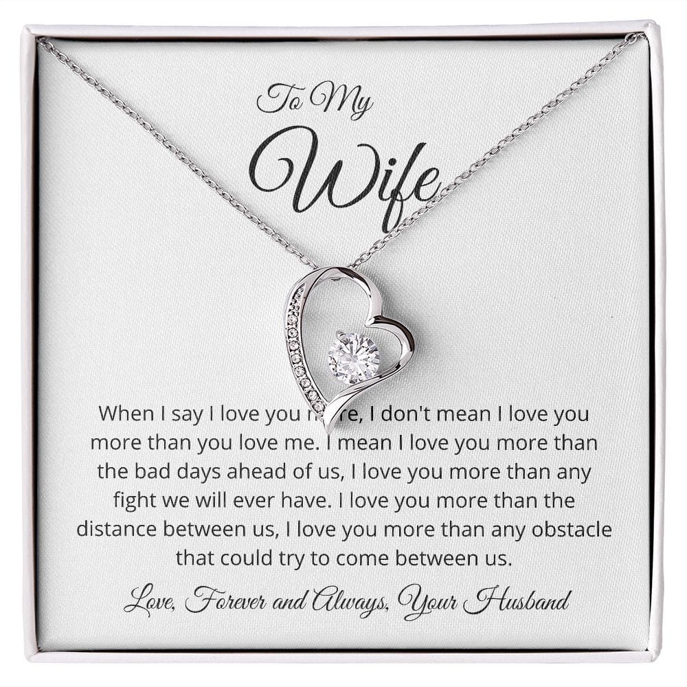 To My Wife - When I Say I Love You More - Forever Love Necklace