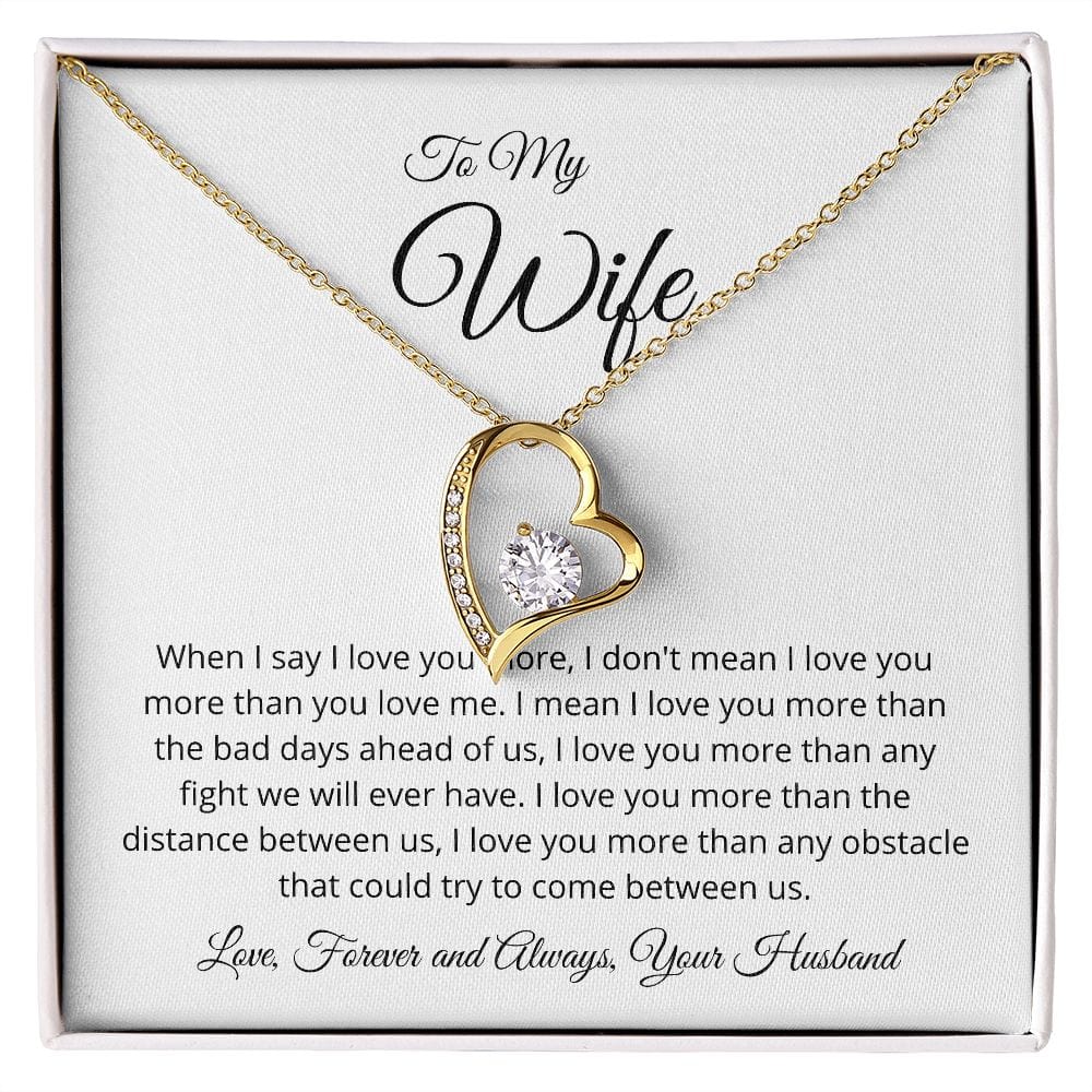To My Wife - When I Say I Love You More - Forever Love Necklace