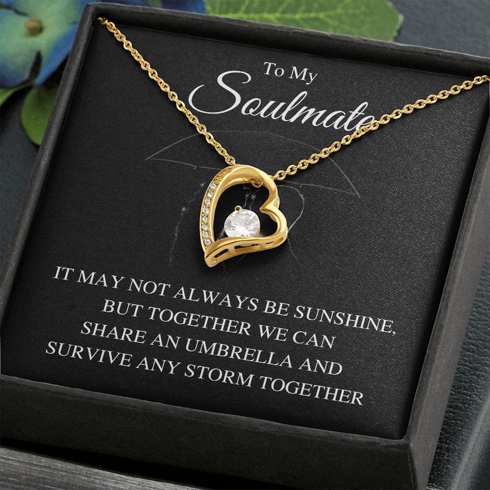 To My Soulmate - It May Not Always Be Sunshine, We Can Survive Any Storm Together
