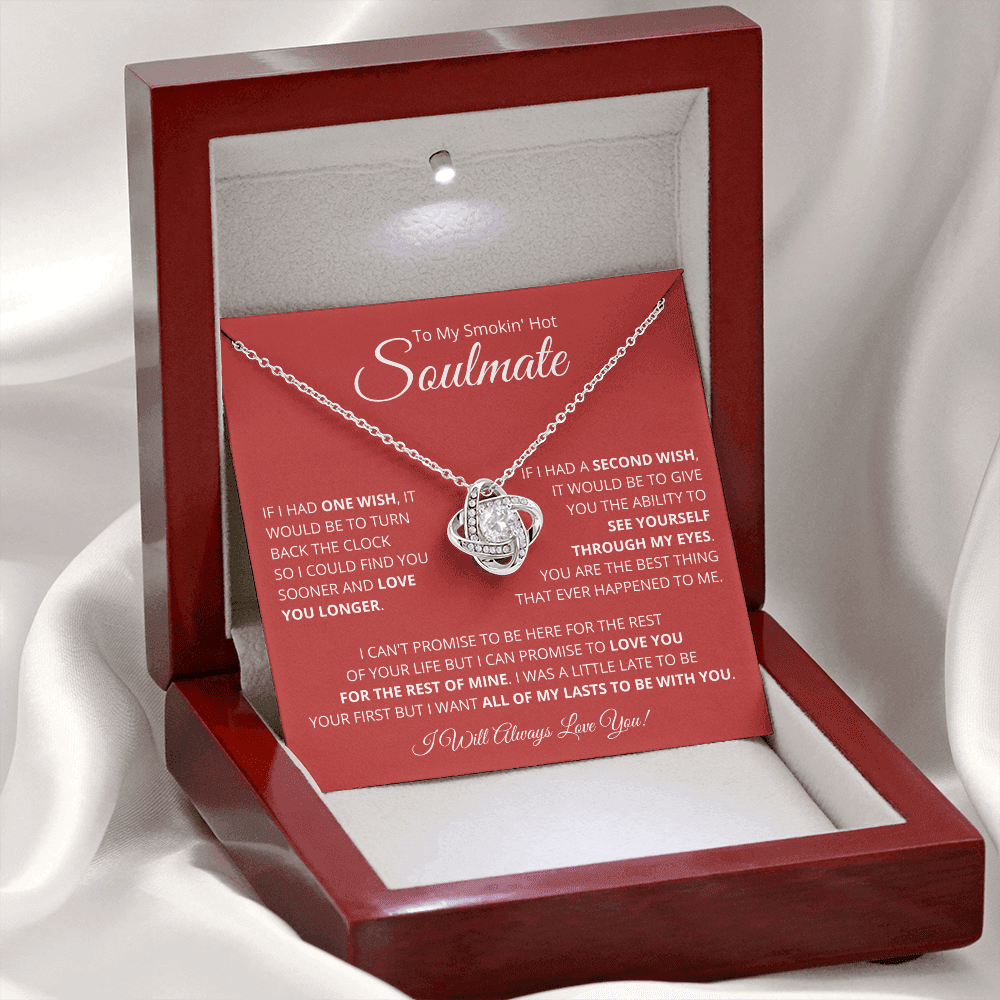 If I had one wish - Smokin Hot Soulmate Love Knot Necklace (W/R)