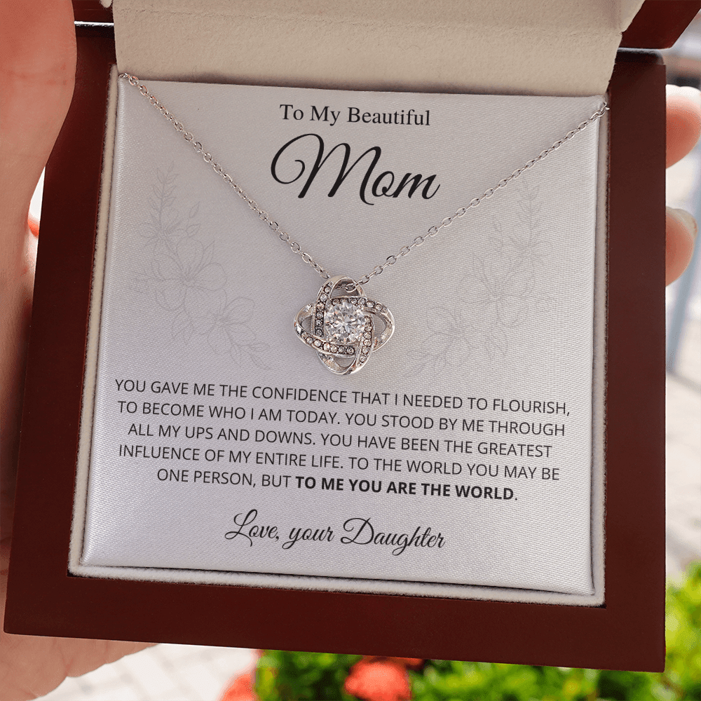 You gave me the confidence that I needed to flourish - Love Knot Necklace From Daughter